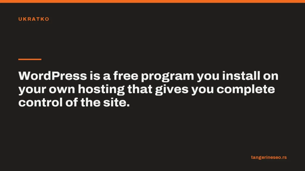 WordPress is a free program you install on your own hosting that gives you complete control of the site.